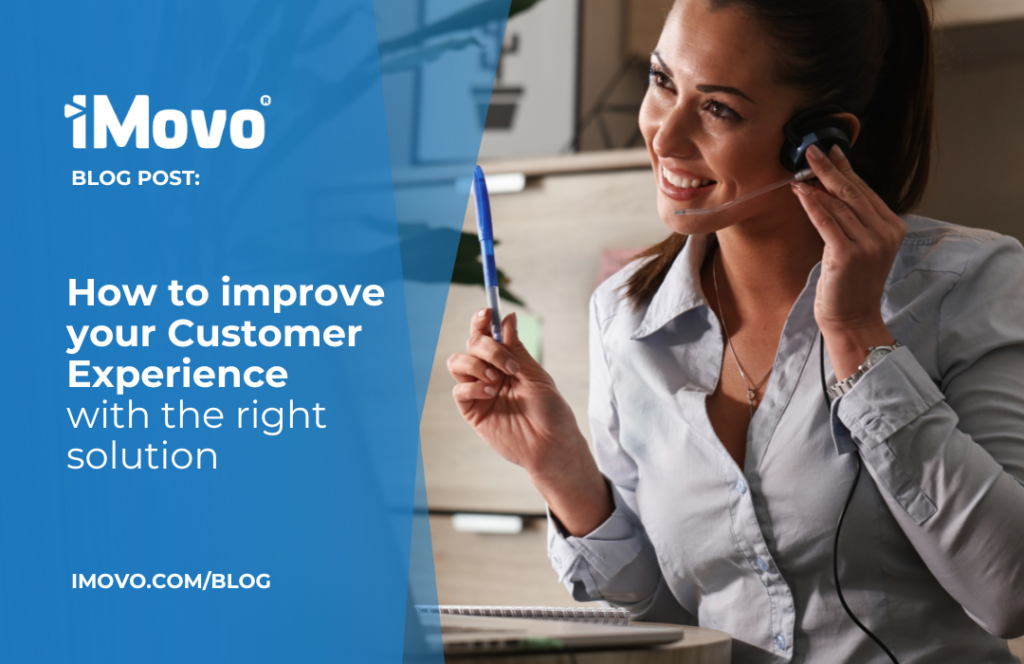 How to improve your Customer Experience with the right solution