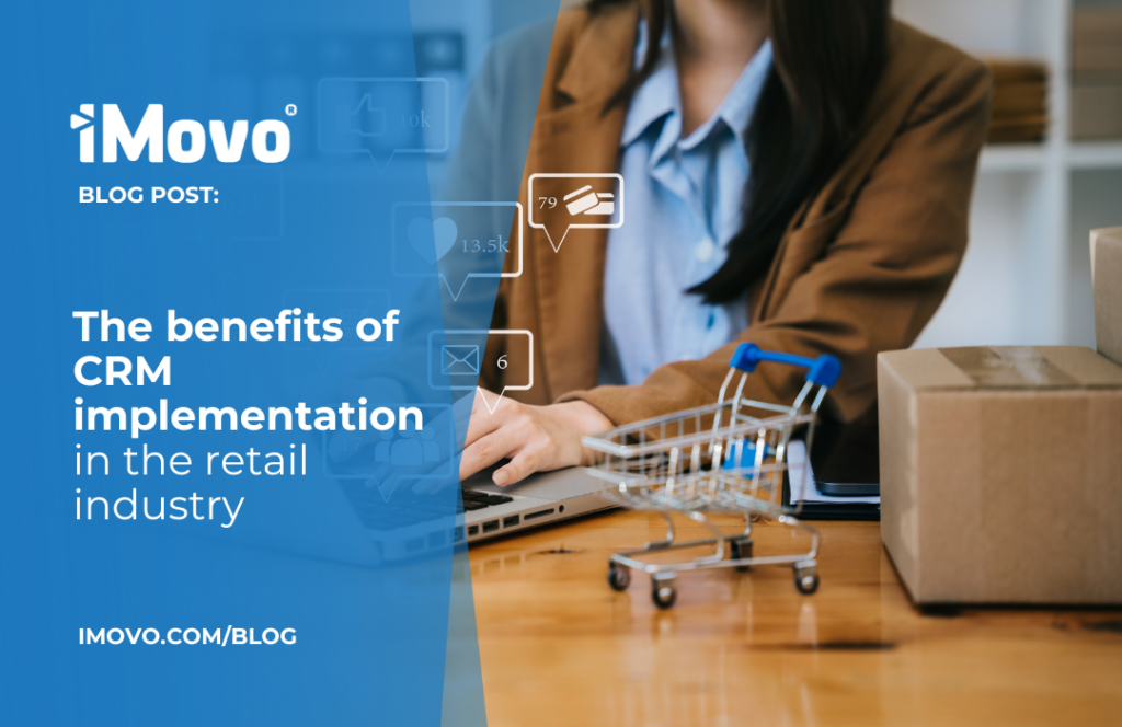 The benefits of CRM implementation in the retail industry